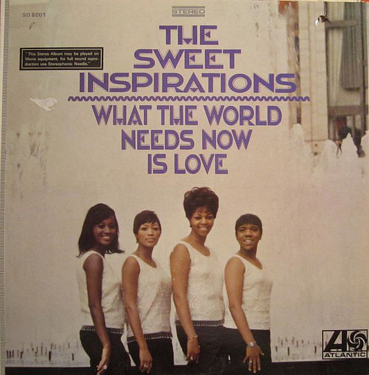 The Sweet Inspirations ‎– What The World Needs Now Is Love - 1968- Funk / Soul (vinyl)