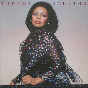 Thelma Houston ‎– Never Gonna Be Another One -1981-Funk / Soul Sty Soul, Disco (vinyl)