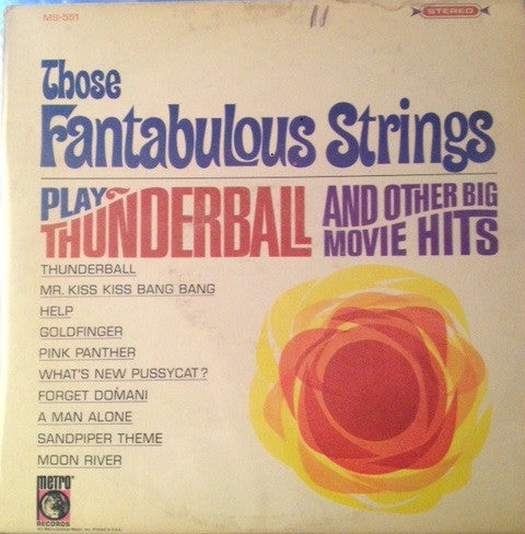Those Fantabulous Strings – Play Thunderball And Other Big Movie Hits -1955-Jazz, Stage & Screen (vinyl)