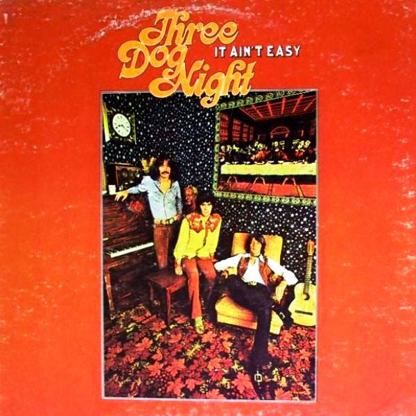 Three Dog Night ‎– It Ain't Easy - 1970 Pop Rock (vinyl)