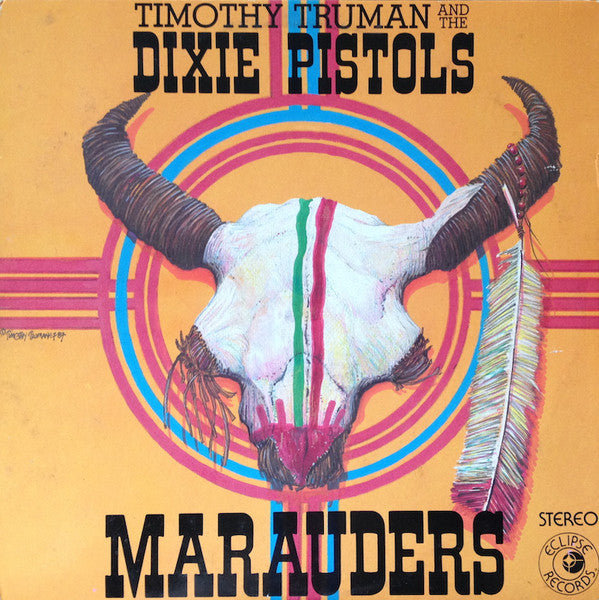 Timothy Truman And The Dixie Pistols ‎– Marauders - 1987- Country Rock, Blues Rock (vinyl)