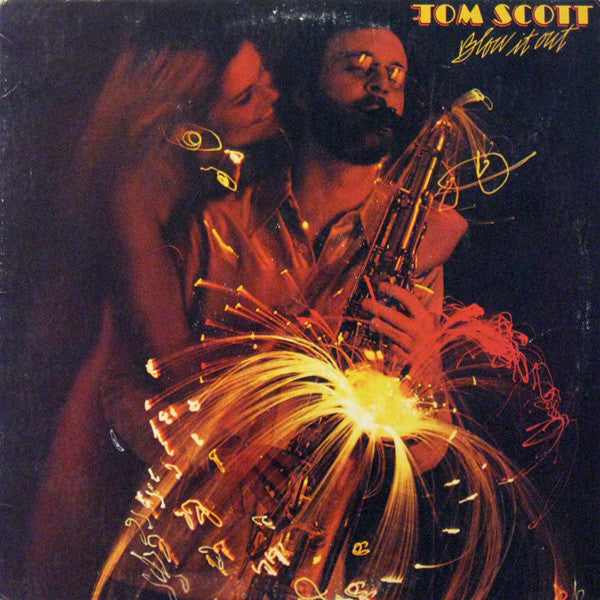 Tom Scott ‎– Blow It Out -1977 - Smooth Jazz, Jazz-Funk, Funk (vinyl)