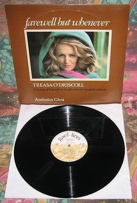 Treasa O' Driscoll ‎– Farewell But Whenever - Amhráin Ghrá (Love Songs Of Ireland From The Fifteenth To The Twentieth Centuries) - 1981 Folk (Rare Vinyl)