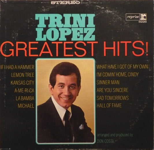 Trini Lopez ‎– Greatest Hits! - 1966- Folk, Ballad, Rock & Roll (vinyl)