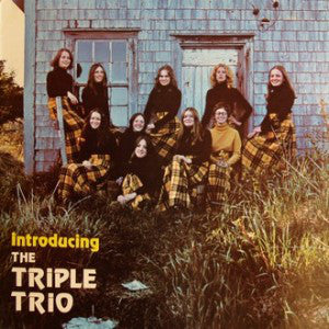 Triple Trio ‎– Introducing The Triple Trio - 1972  Folk, World, & Country (Maritime Vinyl)