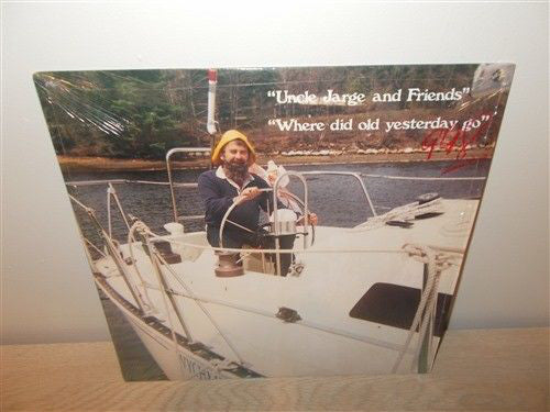 Uncle Jarge and Friends ‎– Where Did Old Yesterday Go - 1965? - maritime,Folk (rare vinyl)