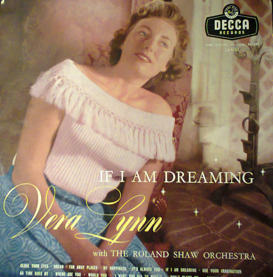 Vera Lynn With The Roland Shaw Orchestra – If I Am Dreaming - 1956- Vera Lynn With The Roland Shaw Orchestra – If I Am Dreamingocal. Pop,Jazz ( Clearance Vinyl )