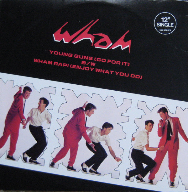 Wham! ‎– Young Guns (Go For It) / Wham Rap! (Enjoy What You Do) -1982- Synth-pop (vinyl)