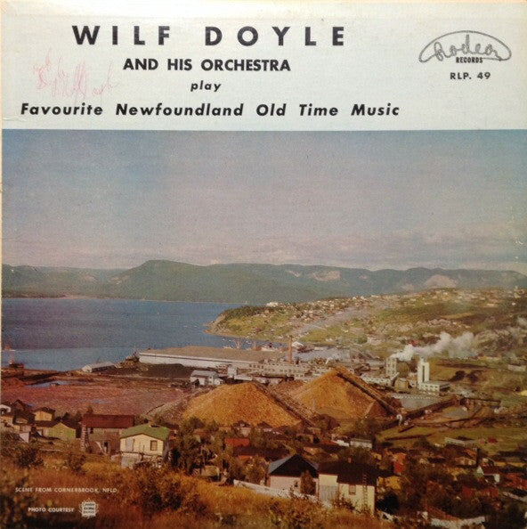 Wilf Doyle And His Orchestra ‎– Play Favourite Newfoundland Old Time Music -1958 Newfoundland Folk (Vinyl)