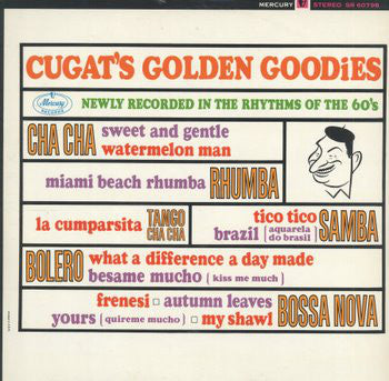 Xavier Cugat ‎– Cugat's Golden Goodies- 1973-  Afro-Cuban Jazz, Cha-Cha, Tango, Rumba, Mambo, Latin Jazz, (vinyl)