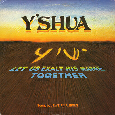 Y'shua – Let Us Exalt His Name Together-1982- Folk, World, & Country,	Gospel (Sealed Copy) Vinyl