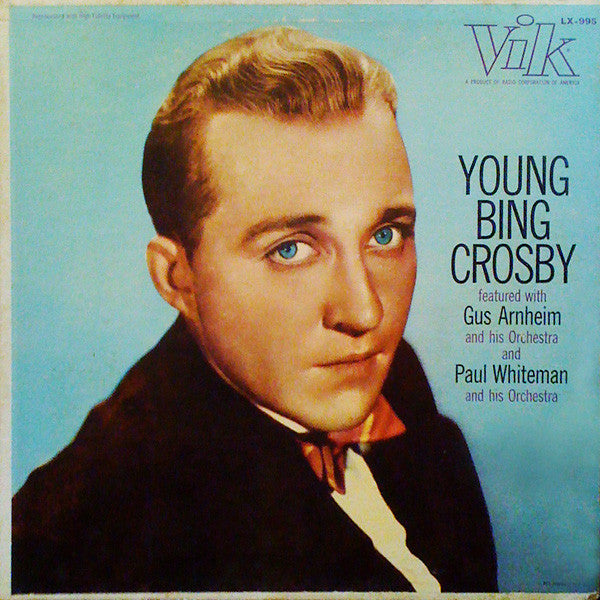 Bing Crosby Featured With Gus Arnheim And His Orchestra And Paul Whiteman And His Orchestra ‎– Young Bing Crosby -1957 Jazz Vocal (vinyl)