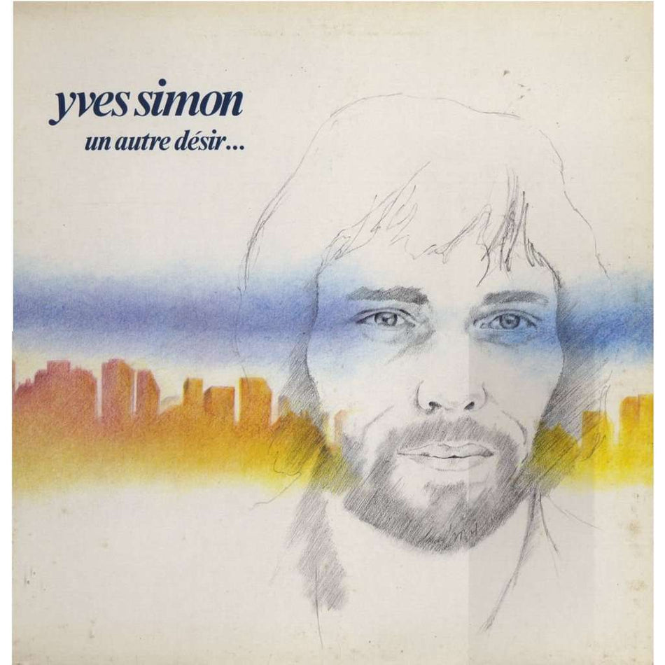 Yves Simon ‎– Un Autre Désir… - 1978 Pop (vinyl)