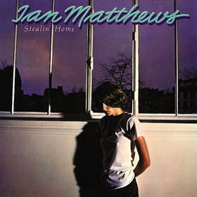 Ian Matthews – Stealin' Home - 1978-Folk Rock, Pop Rock (Vinyl)
