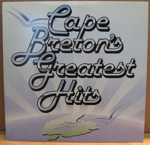 Cape Breton's Greatest Hits -  1981 - Canadian Folk (Maritime Vinyl)