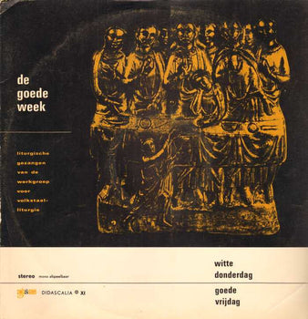 Huub Oosterhuis, Bernard Huijbers – De Goede Week (Witte Donderdag / Goede Vrijdag) -1968-Classical Style:	Religious ( Netherland Vinyl ))