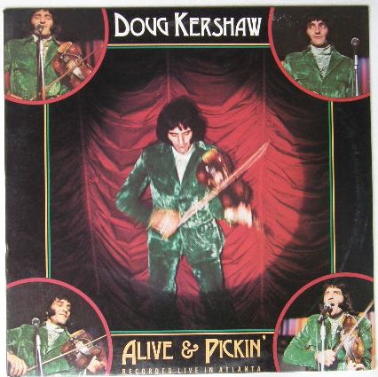 Doug Kershaw - Alive & Pickin' -1972-Folk Rock, Cajun (vinyl)