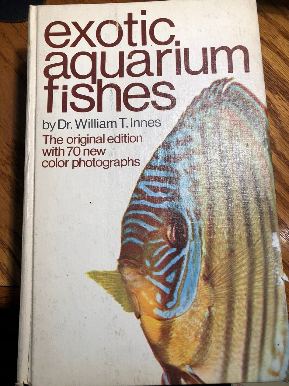 Exotic Aquarium Fishes by Dr. William T. Innes TFH publishing 1966
