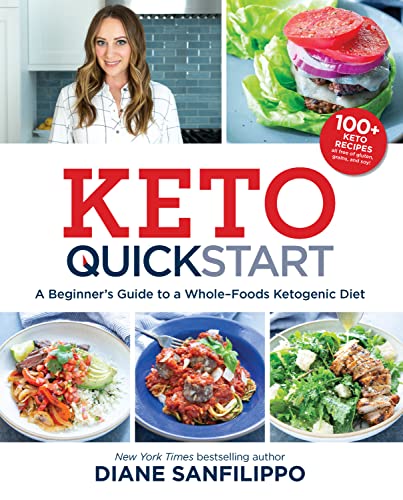 Keto Quick Start: A Beginner's Guide to a Whole-Foods Ketogenic Diet with More Than 100 Recipes Paperback – Illustrated, Jan. 1 2019
