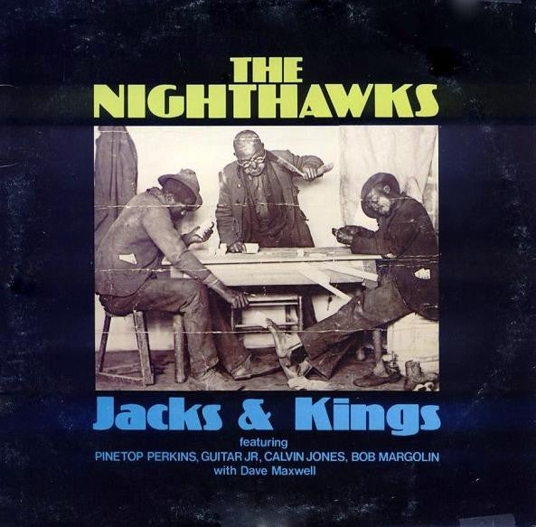Nighthawks ,The  Jacks & Kings Rock, -Featuring Pinetop Perkins, Guitar Jr*, Calvin Jones, Bob Margolin With Dave Maxwell ‎,1978  Blues Blues Rock (vinyl)